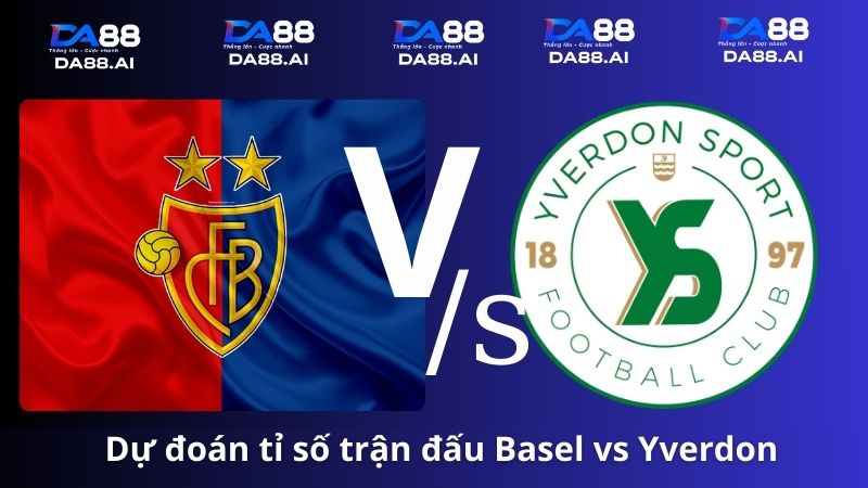 Basel vs Yverdon 1h30 ngày 22/5/2024: Cơ hội thay thế nhà dẫn đầu 8 Dự đoán tỉ số Basel vs Yverdon